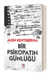 alein kentigerna Bir Psikopatın Günlüğü roman