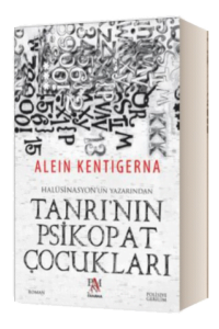 alein kentigerna Tanrı’nın Psikopat Çocukları roman