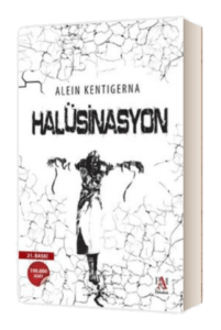 alein kentigerna halüsinasyon roman
